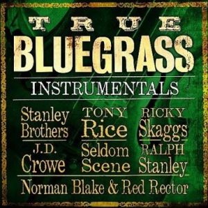 Blandade Artister - True Bluegrass Instrumentals in the group CD / Country at Bengans Skivbutik AB (3205557)