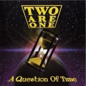 Two Are One - A Question Of Time in the group CD / Hårdrock/ Heavy metal at Bengans Skivbutik AB (3206256)