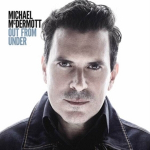 Mcdermott Michael - Out From Under in the group CD / Pop-Rock at Bengans Skivbutik AB (3206305)
