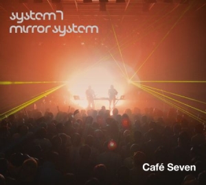 System 7/Mirror System - Cafe Seven in the group CD / Dans/Techno at Bengans Skivbutik AB (3207764)