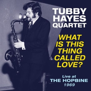Hayes Tubby (Quartet) - What Is This Thing Called Love? in the group VINYL / Jazz/Blues at Bengans Skivbutik AB (3207767)