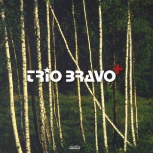 Trio Bravo+ - Trio Bravo+ in the group CD / Elektroniskt at Bengans Skivbutik AB (3207967)