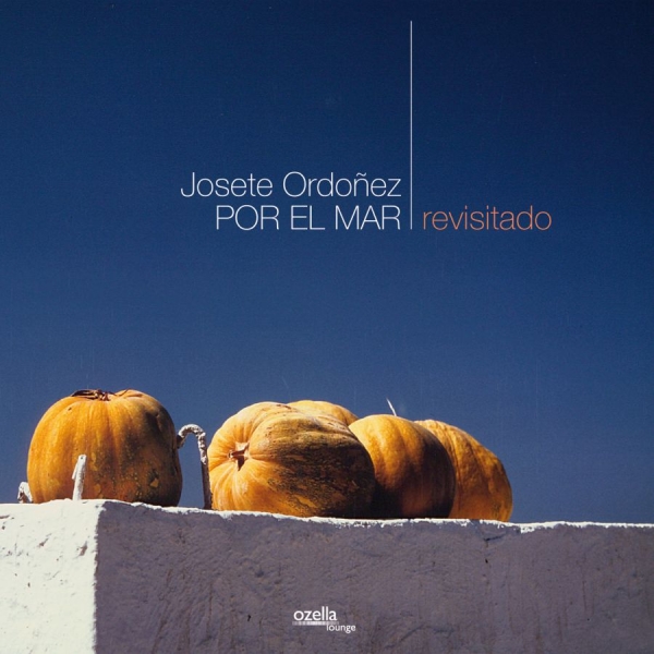 Ordoñez Josete - Por El Mar - Revisitado in the group CD / Pop at Bengans Skivbutik AB (3208038)