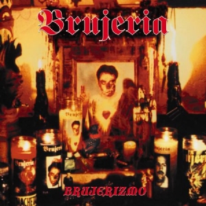 Brujeria - Brujerizmo in the group CD / Hårdrock/ Heavy metal at Bengans Skivbutik AB (3208049)