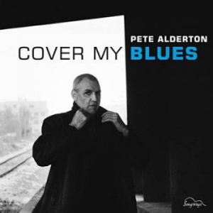 Alderton Pete - Cover My Blues in the group CD / Jazz/Blues at Bengans Skivbutik AB (3208074)