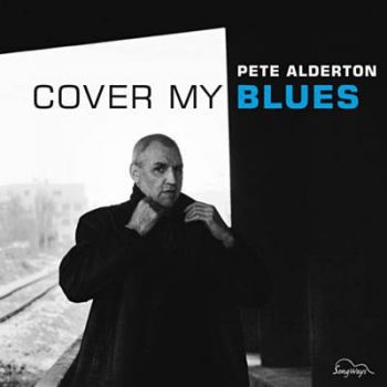 Alderton Pete - Cover My Blues in the group CD / Bestsellers at Bengans Skivbutik AB (3208074)