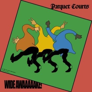 Parquet Courts - Wide Awake! in the group VINYL / Pop-Rock at Bengans Skivbutik AB (3209422)