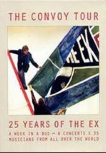 Ex - Convoy Tour (25 Years Of The Ex) in the group OTHER / Music-DVD & Bluray at Bengans Skivbutik AB (3210052)