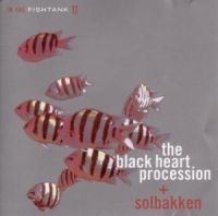 Black Heart Procession + Solbakken - In The Fishtank in the group CD / Pop-Rock at Bengans Skivbutik AB (3210108)