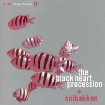 Black Heart Procession + Solbakken - In The Fishtank in the group CD / Bestsellers at Bengans Skivbutik AB (3210108)