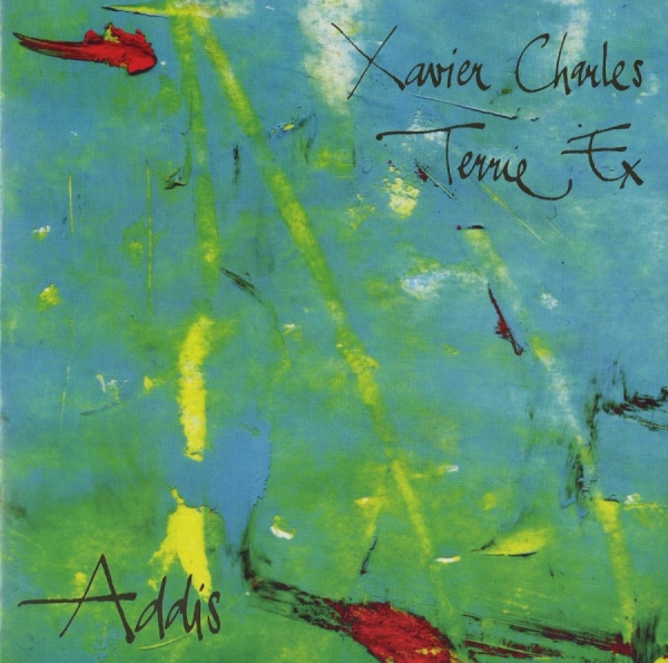 Ex Terrie And Xavier Charles - Addis in the group CD / Bestsellers at Bengans Skivbutik AB (3210118)