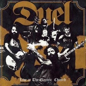 Duel - Live At The Electric Church in the group CD / Rock at Bengans Skivbutik AB (3210145)