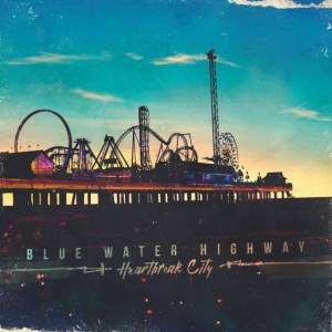 Blue Water Highway - Heartbreak City in the group CD / Pop-Rock at Bengans Skivbutik AB (3210162)