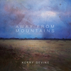 Devine Kerry - Away From Mountains in the group OTHER / Övrigt /  at Bengans Skivbutik AB (3210207)