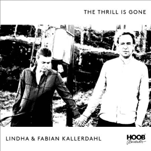 Kallerdahl Lindha & Fabian - Thrill Is Gone in the group CD / Jazz at Bengans Skivbutik AB (3210253)