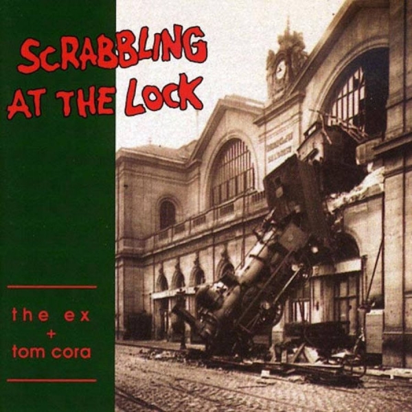 Ex And Tom Cora - Scrabbling At The Lock in the group CD / Bestsellers at Bengans Skivbutik AB (3210255)