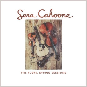 Cahoone Sera - Flora String Sessions in the group CD / Country at Bengans Skivbutik AB (3212021)