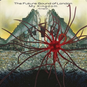 Future Sound Of London - My Kingdom in the group CD / Dans/Techno at Bengans Skivbutik AB (3212091)