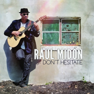 Raul Midon - Don't Hesitate in the group OTHER / Övrigt /  at Bengans Skivbutik AB (3213321)