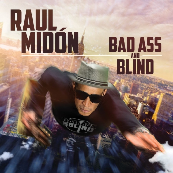 Midón Raul - Bad Ass And Blind in the group OTHER / Övrigt / at Bengans Skivbutik AB (3213325)