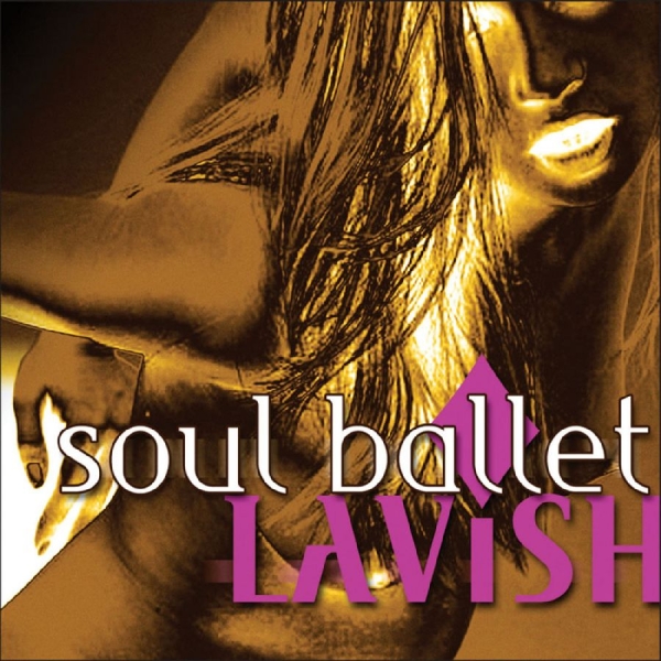Soul Ballet - Lavish in the group OTHER / Övrigt / at Bengans Skivbutik AB (3213335)