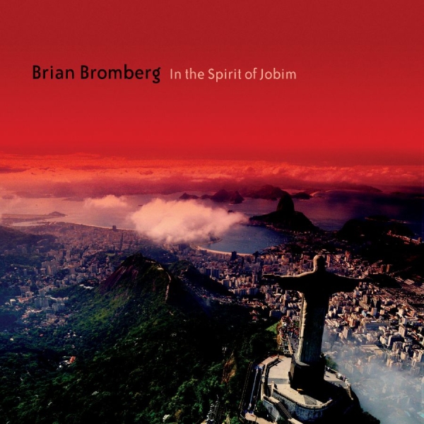 Bromberg Brian - In The Spirit Of Jobim in the group Externt_Lager /  at Bengans Skivbutik AB (3213341)