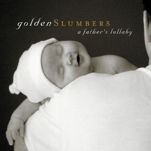 Various Artists - Golden Slumbers: A Father's Lullaby in the group OTHER / Övrigt / at Bengans Skivbutik AB (3213343)