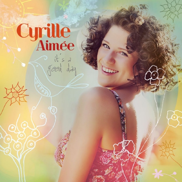 Aimée Cyrille - It's A Good Day in the group OTHER / Övrigt /  at Bengans Skivbutik AB (3213920)