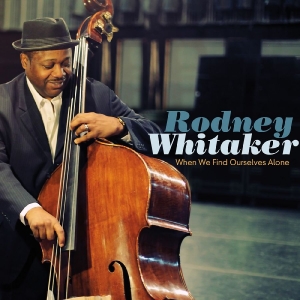 Whitaker Rodney - When We Find Ourselves Alone in the group OTHER / Övrigt /  at Bengans Skivbutik AB (3213921)