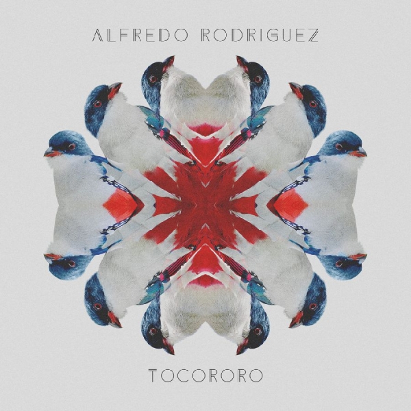 Rodriguez Alfredo - Tocororo in the group OTHER / Övrigt / at Bengans Skivbutik AB (3213935)