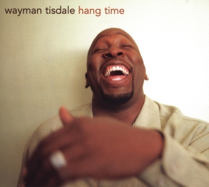 Tisdale Wayman - Hang Time in the group OTHER / Övrigt /  at Bengans Skivbutik AB (3213953)