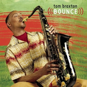 Braxton Tom - Bounce in the group OTHER / Övrigt /  at Bengans Skivbutik AB (3213957)