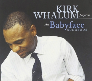 Whalum Kirk - The Babyface Songbook in the group OTHER / Övrigt /  at Bengans Skivbutik AB (3213959)
