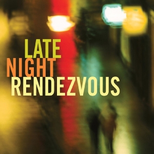 Various Artists - Late Night Rendezvous in the group OTHER / Övrigt / at Bengans Skivbutik AB (3213969)