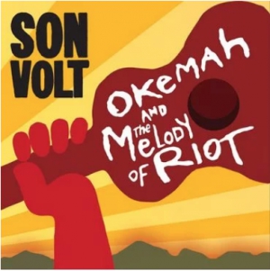 Son Volt - Okemah And The Melody Of Riot in the group Minishops / Son Volt at Bengans Skivbutik AB (3214452)