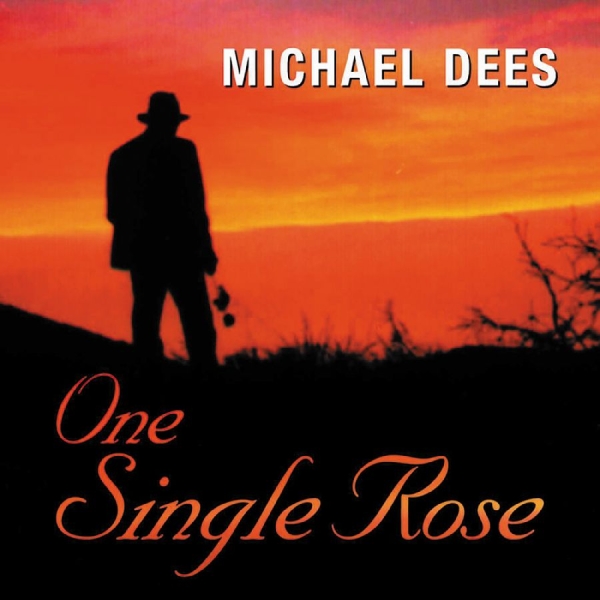 Dees Michael - One Single Rose in the group Externt_Lager / at Bengans Skivbutik AB (3215681)