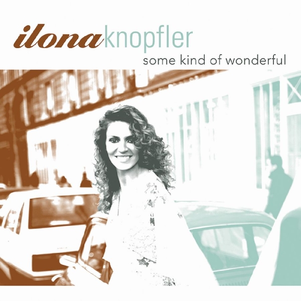 Knopfler Iiona - Some Kind Of Wonderful in the group OTHER / Övrigt / at Bengans Skivbutik AB (3215686)