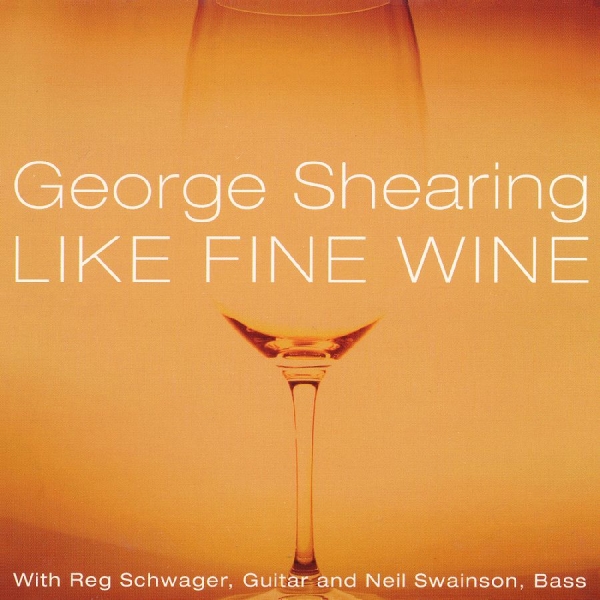 Shearing George - Like Fine Wine in the group OTHER / Övrigt / at Bengans Skivbutik AB (3215688)