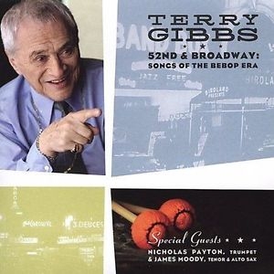 Gibbs Terry - 52Nd & Broadway:Songs Of The Bebop in the group OTHER / Övrigt /  at Bengans Skivbutik AB (3215691)