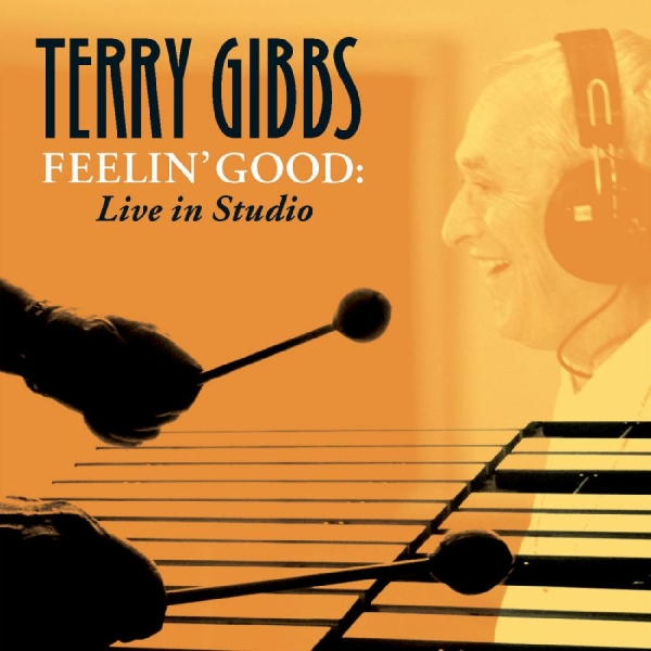 Gibbs Terry - Feelin' Good: Live In Studio in the group OTHER / Övrigt / at Bengans Skivbutik AB (3215694)