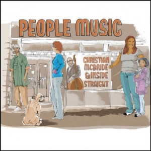 Mcbride Christian & Inside Straigh - People Music in the group CD / Jazz at Bengans Skivbutik AB (3215729)
