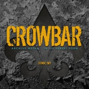 Crowbar - Archive Metal..In Its Purest Form in the group CD / Hårdrock at Bengans Skivbutik AB (3217221)