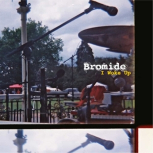 Bromide - I Woke Up in the group VINYL / Pop-Rock at Bengans Skivbutik AB (3217564)