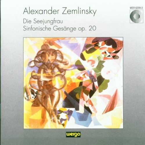 Alexander Von Zemlinsky - Die Seejungfrau & Sinfonische Gesän in the group CD / Klassiskt at Bengans Skivbutik AB (3217606)