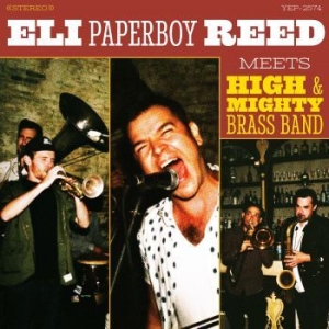 Reed Eli Paperboy - Meets High & Mighty Brass Band in the group OUR PICKS / Classic labels / YepRoc / CD at Bengans Skivbutik AB (3221781)