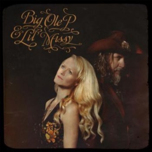 Big Ole P & Lil' Missy - Big Ole P & Lil' Missy in the group VINYL / Country at Bengans Skivbutik AB (3221858)