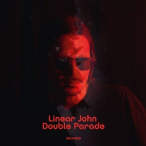 Linear John - Double Parade in the group CD / Pop-Rock at Bengans Skivbutik AB (3223782)