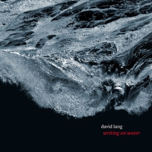 Lang David - Writing On Water in the group Externt_Lager /  at Bengans Skivbutik AB (3223857)