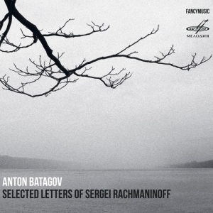 Batagov Anton - Selected Letters Of Sergei Rachmani in the group Externt_Lager /  at Bengans Skivbutik AB (3224237)