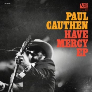 Cauthen Paul - Have Mercy in the group CD / Country at Bengans Skivbutik AB (3224991)